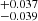 $ _{-0.039}^{+0.037} $
