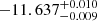 $ -11.637^{+ 0.010}_{- 0.009} $