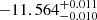 $ -11.564^{+ 0.011}_{- 0.010} $