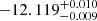 $ -12.119^{+ 0.010}_{- 0.009} $