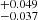 $ _{-0.037}^{+0.049} $