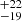 $ ^{+22 }_{-19 } $