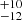 $ ^{+10 }_{-12 } $
