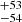 $ ^{+53 }_{-54 } $