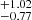$ ^{+1.02 }_{-0.77 } $