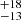 $ ^{+18 }_{-13 } $