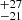 $ ^{+27 }_{-21 } $