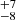 $ ^{+7 }_{-8 } $