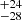 $ ^{+24 }_{-28 } $