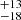 $ ^{+13 }_{-18 } $