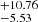 $ ^{+10.76}_{-5.53 } $