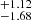 $ ^{+1.12 }_{-1.68 } $