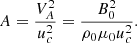 $$ \begin{aligned} \displaystyle A = \frac{V_A^2}{u_c^2} = \frac{B_0^2}{\rho _0 \mu _0 u_c^2}. \end{aligned} $$