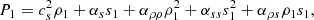 $$ \begin{aligned} P_1 = c_s^2 \rho _1 + \alpha _s s_1 + \alpha _{\rho \rho }\rho _1^2 + \alpha _{ss}s_1^2 + \alpha _{\rho s} \rho _1 s_1 , \end{aligned} $$