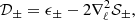 $$ \begin{aligned} {\mathcal{D} }_\pm =\epsilon _\pm -2\mathbf{\nabla }^2_\ell {\mathcal{S} }_\pm , \end{aligned} $$