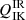 $ Q^{\mathrm{IR}}_{\mathrm{IK}} $