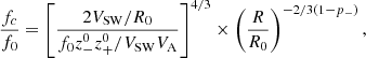 $$ \begin{aligned} \frac{f_c}{f_0}=\left[\frac{2V_{\rm SW}/R_0}{f_0z_-^0z_+^0/V_{\rm SW}V_{\rm A}}\right]^{4/3}\times \left(\frac{R}{R_0}\right)^{-2/3(1-p_-)}, \end{aligned} $$