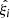 $ \hat{\xi_i} $