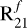 $\[\mathrm{R}_{21}^{f}\]$