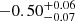 $ -0.50_{-0.07}^{+0.06} $