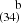 $ ^{~~~~\mathrm{b}}_{(34)} $