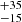 $ ^{+35}_{-15} $