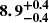 $ \boldsymbol{8.9^{+0.4}_{-0.4}} $