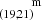 $ ^{~~~~~~~~\mathrm{m}}_{(19,21)} $