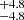 $ ^{+4.8}_{-4.8} $