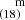 $ ^{~~~~\mathrm{m}}_{(18)} $