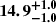 $ \boldsymbol{14.9^{+1.0}_{-1.0}} $
