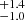$ ^{+1.4}_{-1.0} $