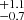 $ ^{+1.1}_{-0.7} $