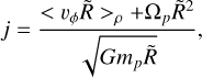 $\[j=\frac{< v_\phi \tilde{R}>_\rho+\Omega_p \tilde{R}^2}{\sqrt{G m_p \tilde{R}}},\]$
