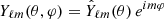 $ Y_{\ell m}(\theta, \varphi) = \hat{Y}_{\ell m}(\theta) \, e^{i m \varphi} $