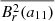 $ \overline{B_r^2(a_{11})} $