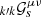 $ _{{k\prime}k}\mathcal{G}_{s}^{\mu\nu} $