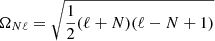 $ \Omega_{N\ell} = \sqrt{\frac{1}{2}(\ell + N)(\ell - N + 1)} $