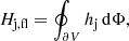$$ \begin{aligned} H_{\rm j,fl}=\oint _{\partial V} h_{\rm j}\,\mathrm{d}\Phi , \end{aligned} $$