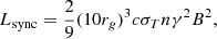 $$ \begin{aligned} L_{\text{sync}}=\frac{2}{9}(10r_g)^3c\sigma _T n\gamma ^2 B^2 ,\end{aligned} $$