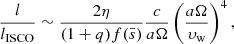 $$ \begin{aligned} \frac{l}{l_\mathrm{ISCO} }\sim \frac{2\eta }{(1+q)f(\bar{s})}\frac{c}{a\Omega }\left(\frac{a\Omega }{\upsilon _{\rm w}}\right)^4 ,\end{aligned} $$