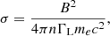 $$ \begin{aligned} \sigma =\frac{B^2}{4\pi n\Gamma _{\rm L} m_e c^2} ,\end{aligned} $$