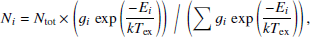 $$ \begin{aligned} N_i = N_{\rm tot}\times \left( g_i\, \exp \left( \frac{-E_i}{kT_{\rm ex}} \right) \right)\; \bigg /\; \left( \sum g_i\, \exp \left( \frac{-E_i}{kT_{\rm ex}} \right) \right) ,\end{aligned} $$