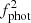 $ f^{2}_{\mathrm{phot}} $