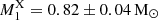 $ M_1^{\mathrm{X}} = 0.82 \pm 0.04 \, \mathrm{M}_{\odot} $