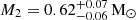 $ M_2 = 0.62^{+0.07}_{-0.06} \, \mathrm{M}_{\odot} $