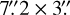 $\[7^{\prime\prime}_\cdot 2 \times 3^{\prime\prime}_\cdot\]$