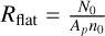 ${R_{{\rm{flat }}}} = {{{N_0}} \over {{A_p}{n_0}}}$