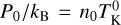 ${P_0}/{k_{\rm{B}}} = {n_0}T_{\rm{K}}^0$