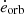 $ \dot{e}_\mathrm{{orb}} $